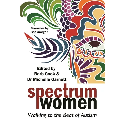Spectrum Women: Walking to the Beat of Autism - Paperback