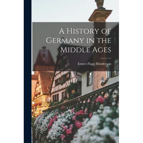 A History of Germany in the Middle Ages - Paperback