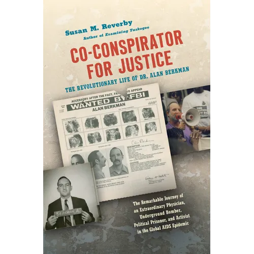 Co-Conspirator for Justice: The Revolutionary Life of Dr. Alan Berkman - Hardcover