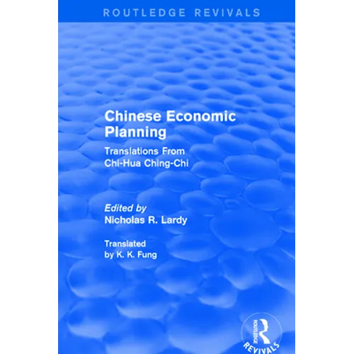 Chinese Economic Planning: Translations From Chi-Hua Ching-Chi - Paperback