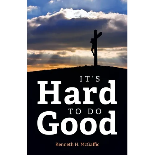It's Hard to Do Good - Paperback