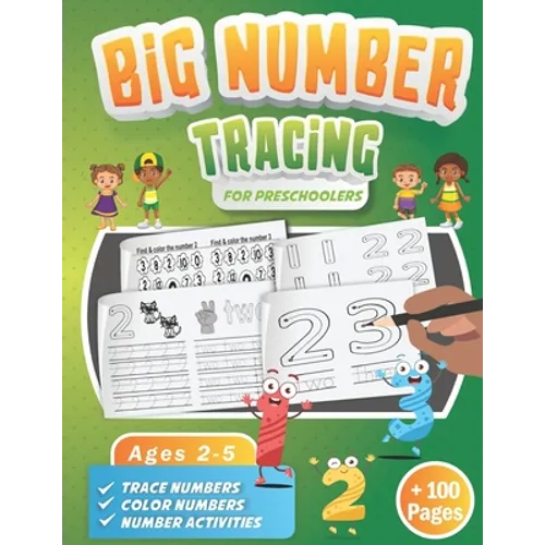 Big Number Tracing Book for Preschoolers: A Learn to Write Workbook to Practice Number Handwriting for Kids Ages 2-5 Trace Big Numbers from 1-20, Coun - Paperback