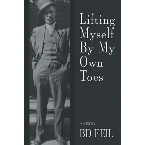 Lifting Myself By My Own Toes - Paperback