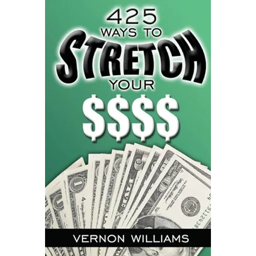 425 Ways to Stretch Your $$$$ - Paperback