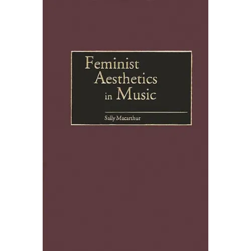 Feminist Aesthetics in Music - Hardcover