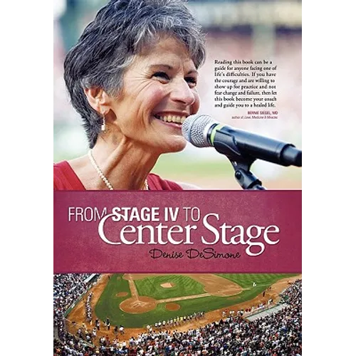 From Stage IV to Center Stage - Hardcover