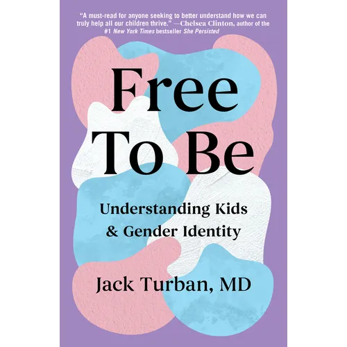 Free to Be: Understanding Kids & Gender Identity - Paperback