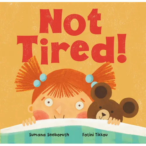Not Tired! - Board Book