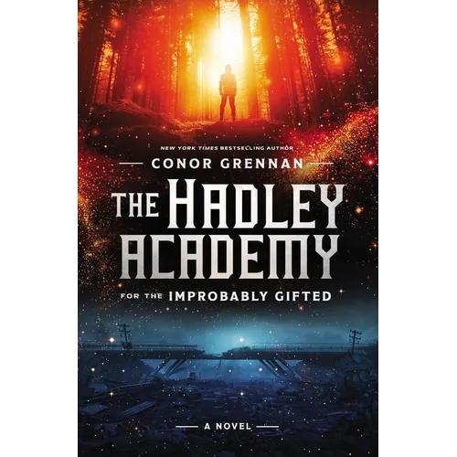 The Hadley Academy for the Improbably Gifted - Hardcover