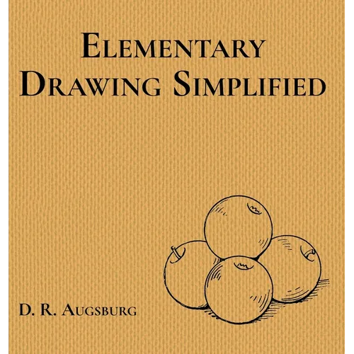 Elementary Drawing Simplified - Hardcover