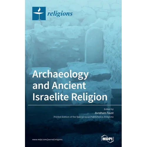 Archaeology and Ancient Israelite Religion - Hardcover