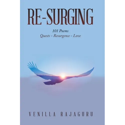 Re-Surging: 101 Poems on Quests - Resurgence - Love - Hardcover