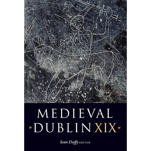 Medieval Dublin XIX: Volume 19 - Hardcover
