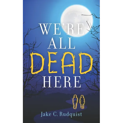 We're All Dead Here - Paperback