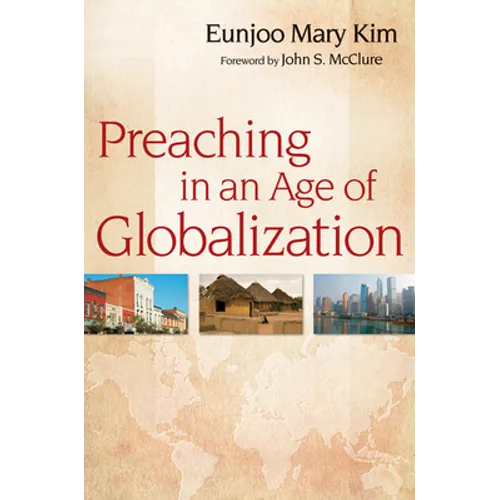 Preaching in an Age of Globalization - Paperback