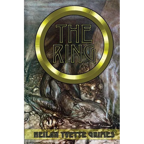The Ring: The Legend of the Niebelungenlied: The Volsungr Saga and The Saga of Ragnar Lodbrokr - Paperback