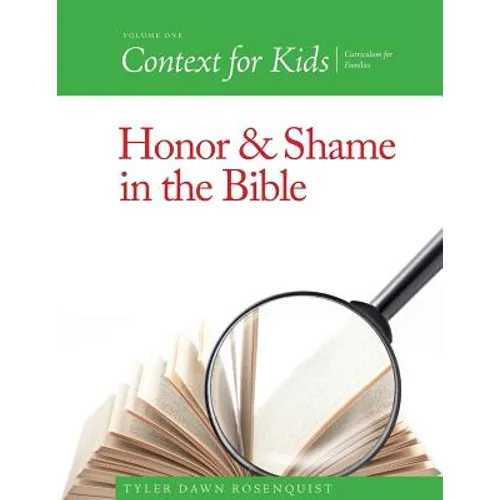 Context For Kids: Honor and Shame in the Bible - Paperback
