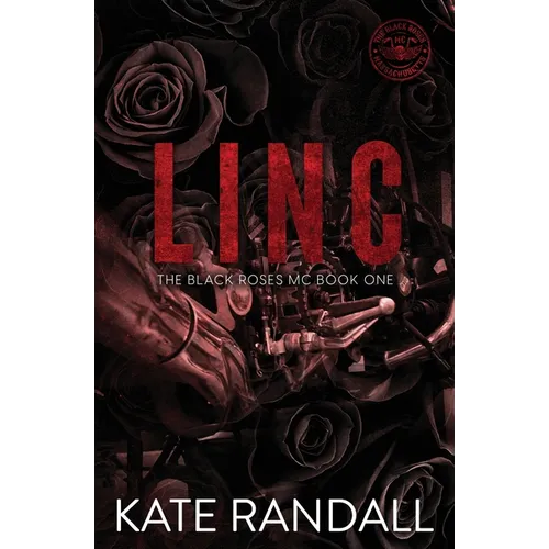 Linc: The Black Roses MC, Book One - Paperback