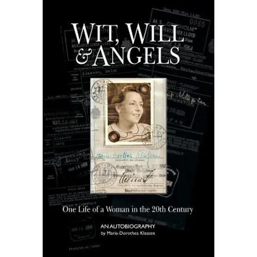 Wit, Will & Angels: One Life of a Woman in the 20th Century - Paperback