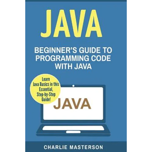 Java: Beginner's Guide to Programming Code with Java - Paperback
