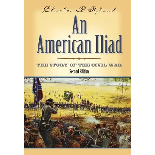 An American Iliad: The Story of the Civil War - Hardcover