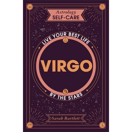 Astrology Self-Care: Virgo: Live Your Best Life by the Stars - Hardcover