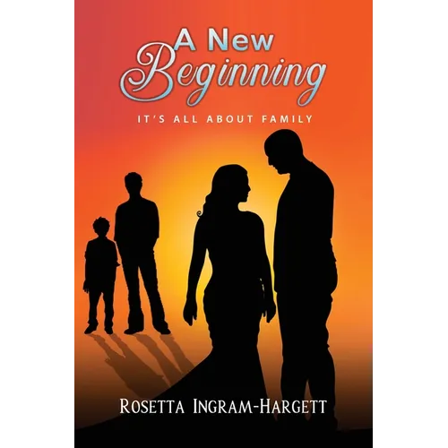 A New Beginning: It's All About Family - Paperback