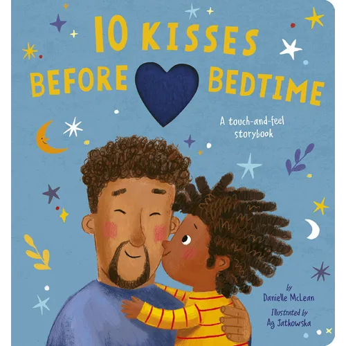 10 Kisses Before Bedtime: A Touch-And-Feel Storybook - Board Book