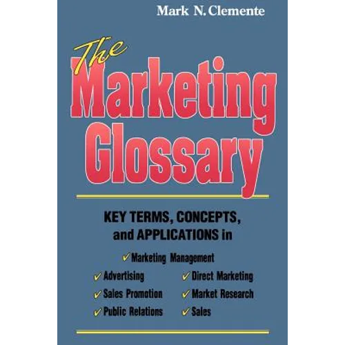 The Marketing Glossary: Key Terms, Concepts and Applications - Paperback