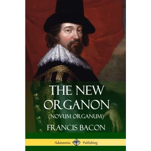 The New Organon (Novum Organum) - Paperback