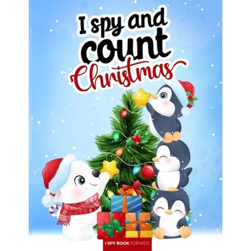 I spy and count - Christmas - I spy book for kids: How many are there? Search and find picture activity books for kids, 3 ways to spy! Great education - Paperback