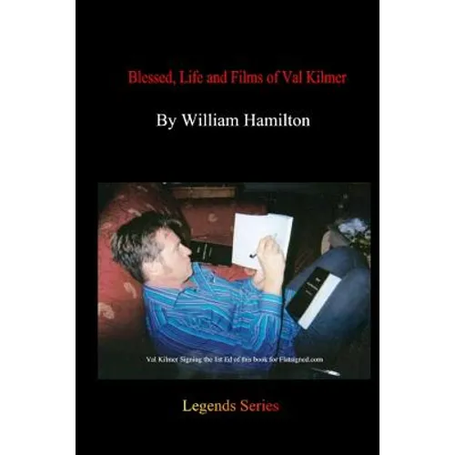 Blessed, Life And Films Of Val Kilmer - Paperback
