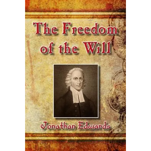 The Freedom of the Will - Paperback