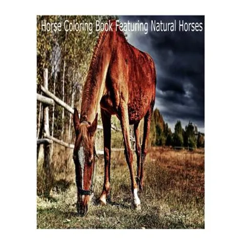 Magical Horses Colouring-In: Horse coloring book featuring natural Horses - Paperback