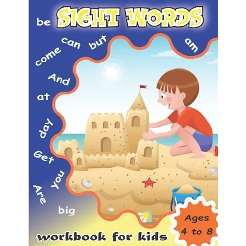 Sight Words Workbook for Kids Ages 4 to 8: Write and Learn Sight Word Practice Pages, Fun and Easy. - Paperback