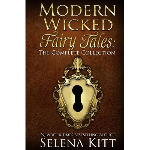 Modern Wicked Fairy Tales: The Complete Collection - Paperback