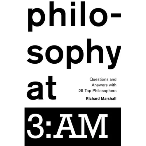 Philosophy at 3: AM: Questions and Answers with 25 Top Philosophers - Hardcover