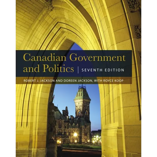 Canadian Government and Politics - Seventh Edition - Paperback
