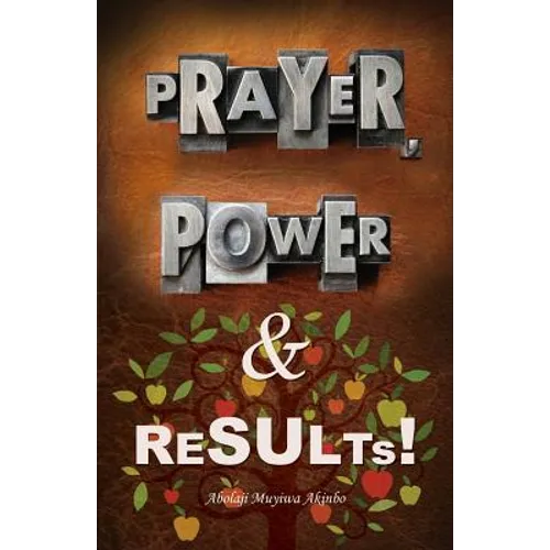 Prayer, Power & Results! - Paperback