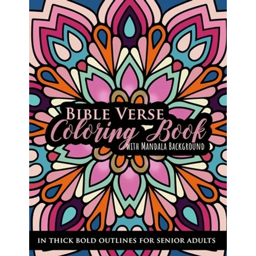 Bible Verse Coloring book with Mandala Background in Thick Bold Outline for Senior Adults: Large Print Great for Low Vision Elderly, Beginners, Easy L - Paperback