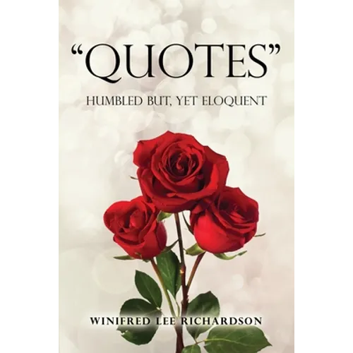 Quotes: Humbled but, Yet Eloquent - Paperback
