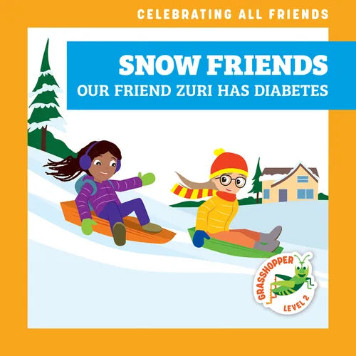 Snow Friends: Our Friend Zuri Has Diabetes - Paperback