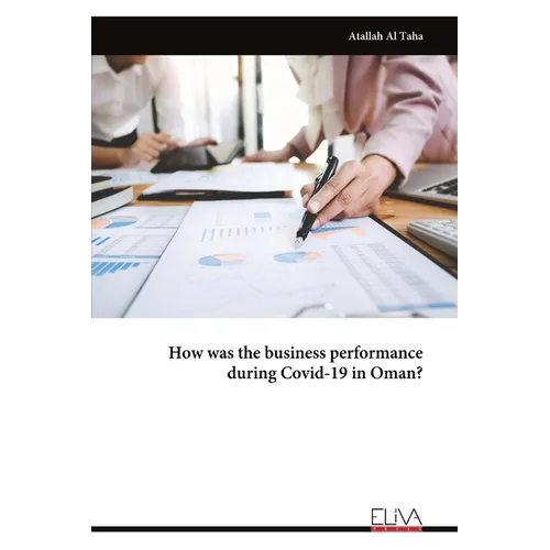 How was the business performance during Covid-19 in Oman? - Paperback