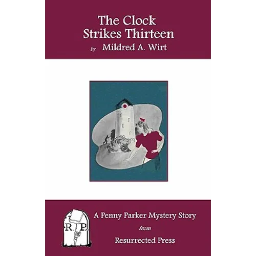 The Clock Strikes Thirteen: A Penny Parker Mystery Story - Paperback