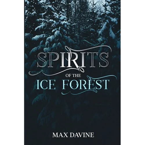 Spirits of the Ice Forest - Paperback