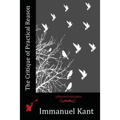 The Critique of Practical Reason - Paperback
