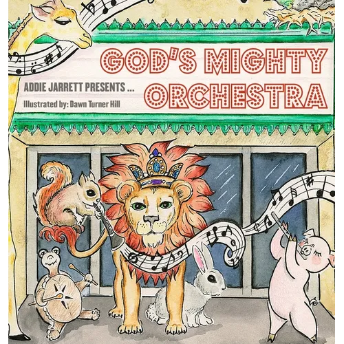God's Mighty Orchestra - Hardcover