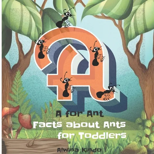 A for ant: Facts about Ants for Toddlers - Paperback