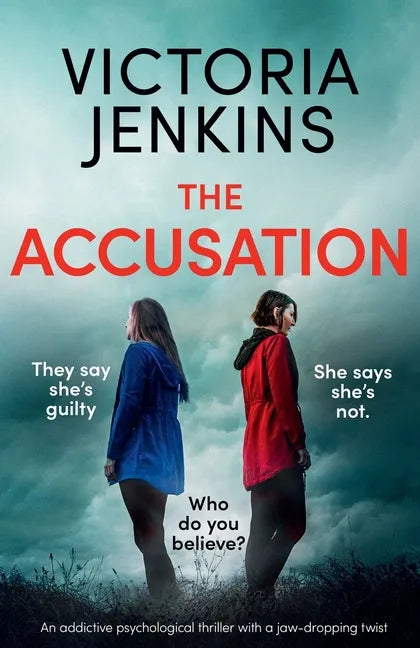 The Accusation: An addictive psychological thriller with a jaw-dropping twist - Paperback