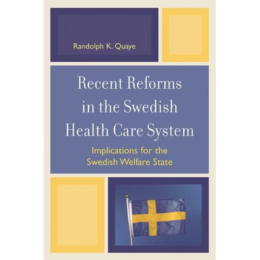Recent Reforms in the Swedish Health Care System: Implications for the Swedish Welfare State - Paperback